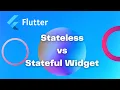Mastering Flutter Stateless and Stateful Widgets Complete Tutorial Flutter 03