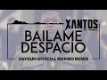 Xantos ft Dynell - Bailame Despacio (Saydun Official Mambo Remix)