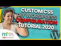CSS CUSTOMISATIONS of a WORDPRESS WEBSITE How to edit and create existing and your own CSS