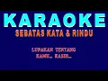 Download Lagu Sebatas kata dan rindu Karaoke dangdut tanpa vokal Clasic