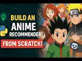Build an Anime Recommendation Engine Using Hybrid Approach Step by Step Data Science Project OpenAI