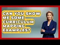 Can You Show Me Some Curriculum Mapping Examples - Aspiring Teacher Guide