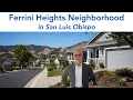 Living in Ferrini Heights San Luis Obispo Neighborhood Tour