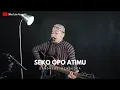Download Lagu SEKO OPO ATIMU - SANDIOS PENDOZHA  SIHO LIVE ACOUSTIC COVER