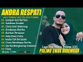 Download Lagu ANDRA RESPATI FULL ALBUM TERBARU 2025 (LIRIK) LUMPUR DAN BERLIAN - LAGU POP MELAYU TERBARU 2025