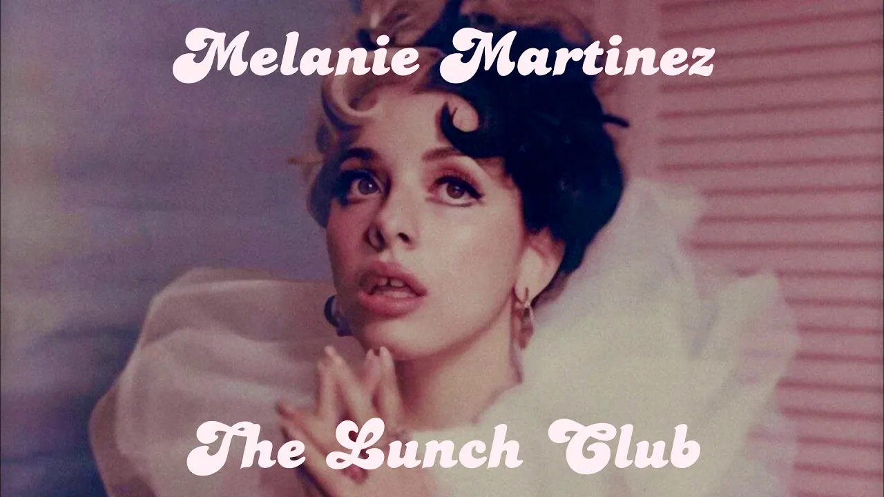 Melanie Martinez - The Lunch Club (Drama Club x Lunchbox Friends Mashup)
