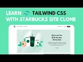 STARBUCKS Clone with TAILWIND CSS Tutorial Learn from Scratch w Tailwind CSS Project