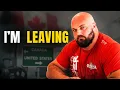 I m leaving Canada