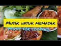 Download Lagu Musik untuk memasak || Music for cooking #musikuntukmemasak #musicforcooking #musikmasak