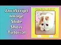 Make a Image Slide Show using JavaScript - Beginner Tutorial