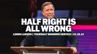Half Right Is All Wrong Loren Larson 2024 JSM Camp Meeting