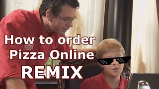 How to Order Pizza Online REMIX