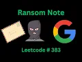 RANSOM NOTE LEETCODE 383 PYTHON SOLUTION