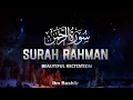 Download Lagu Surah Ar-Rahman | By Ibn Bashiir | With Arabic Text \u0026 Translation |