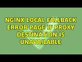 Nginx local fallback error page if proxy destination is unavailable 2 Solutions