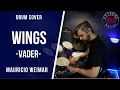 Download Lagu WINGS - VADER - DRUM COVER by Mauricio Weimar