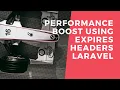 Expiry header in Laravel for performance Cache your API response on client to save API call