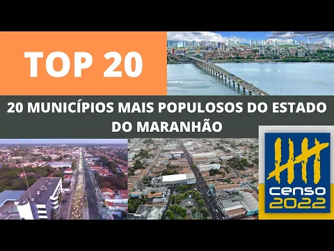 Download MP3 Cidades Mais POPULOSAS do MARANHÃO - Lista ATUALIZADA Censo IBGE de 2022