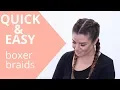 How To Boxer Braids Dutch Braids