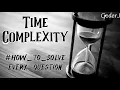 Time Complexity First step to Solve any Problem CoderJ