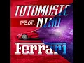 Toto - Ferrari feat Nino prod AMC