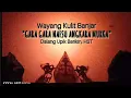 Lagu GARA GARA NAFSU ANGKARA MURKA (1) Wayang Kulit Banjar Dalang Upik Barikin HST #wayang #wayangkulit 