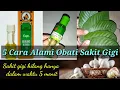 Lagu 5 Cara Alami Mengobati Sakit Gigi dengan Cepat