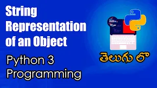 String Representation of an Object Python Tutorials Python for Data Science Telugu