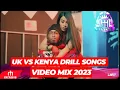 Lagu BEST OF UK vs KENYA DRILL SONGS VIDEO MIX BY DJ VESTUS FT WAKADINALI,CENTRAL CEE,BURUKYLYN BOYZ