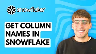 How to Get Column Names in Snowflake 2026 Full Guide