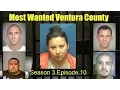 Most wanted Ventura County Season 3 Episode 10