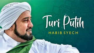 Download Turi Putih (Live) - Habib Syech Bin Abdul Qadir Assegaf MP3