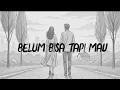 Download Lagu BELUM BISA TAPI MAU || MusicAI