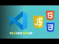 How to Setup Visual Studio Code for Web Development HTML CSS and JavaScript