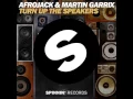 Download Lagu Afrojack \u0026 Martin Garrix - Turn Up The Speakers [With Lyrics]