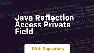 java reflection access private field