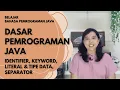 Identifier Keyword Literal Tipe Data Separator pada Bahasa Java Belajar Bahasa Pemrograman Java