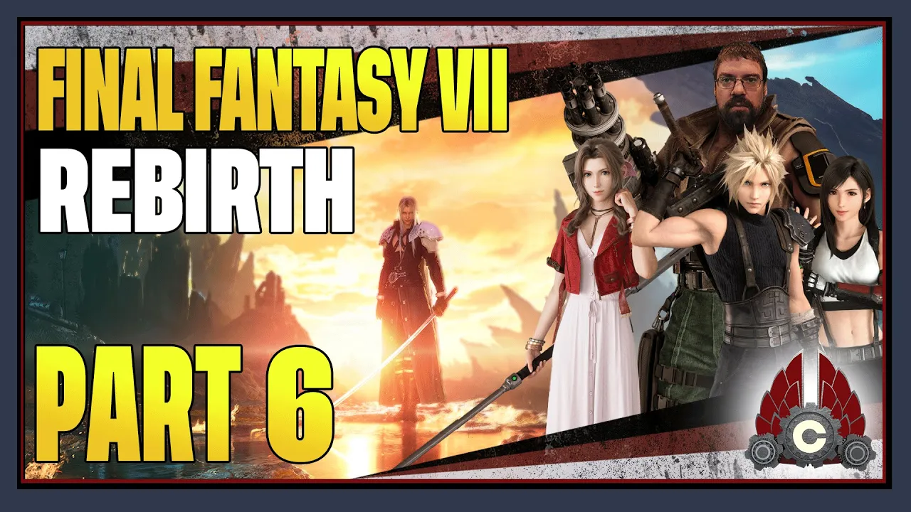 CohhCarnage Plays Final Fantasy VII Rebirth - Part 6