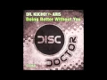 Download Lagu Dr. Kucho! feat Aris - Doing Better Without You (Original Mix)
