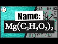 How to name Mg C2H3O2 2