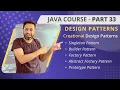 JAVA Course Part 33 Design Patterns Creational Design Patterns