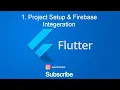 1 Project Setup Firebase Integeration - Firebase