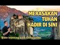 Download Lagu MERASAKAN TUHAN HADIR DI TEMPAT INI