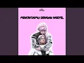 Download Lagu DJ Mencintai Dengan Ngeyel