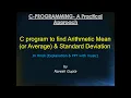 C Program to Find Arithmetic Mean and Standard Deviation Mean and Standard Deviation in C