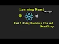 React Tutorial 8 Using Bootstrap Reactstrap