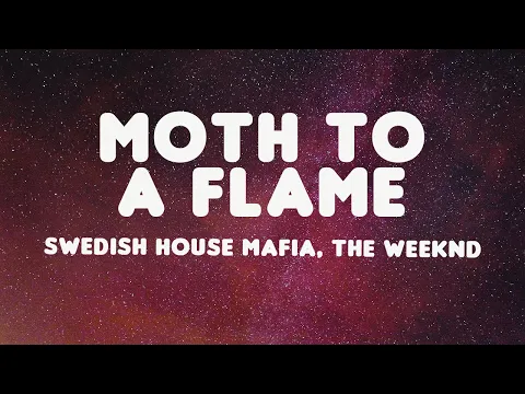 Download MP3 Swedish House Mafia, The Weeknd - Moth To A Flame (Lyrics)