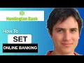 How To Set Up Online Banking with Huntington Mobile Full Tutorial