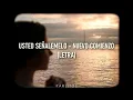 Usted Señalemelo - Nuevo Comienzo (Letra)