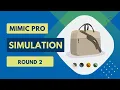 Mimic Pro Simulation - Round 2